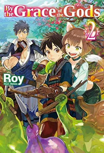 By the Grace of the Gods: Volume 2: Volume 2 (By the Grace of the Gods (Light Novel))