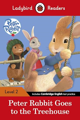 Peter Rabbit: Goes to the Treehouse - Ladybird Readers Level 2