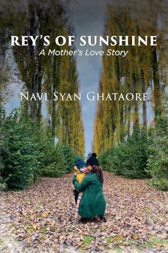 Rèy's of Sunshine: A Mother's Love Story