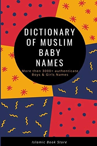 Dictionary of Muslim Baby  - Names