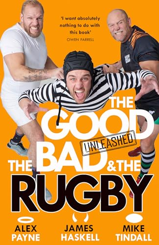 The Good, the Bad & the  Rugby - Unleashed