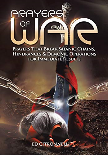 Prayers of War: Prayers That Break Satanic Chains, Hindrances & Demonic Operations