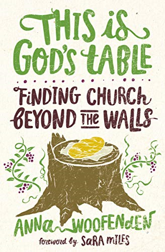 This Is God's Table: Finding Church Beyond the Walls