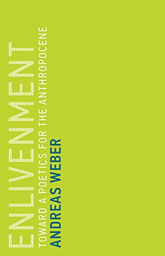 Enlivenment: Toward a Poetics for the Anthropocene (Untimely Meditations)