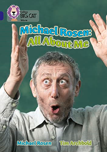 Michael Rosen: All About Me: Band 16/Sapphire Phase 7, Bk. 10 (Collins Big Cat)