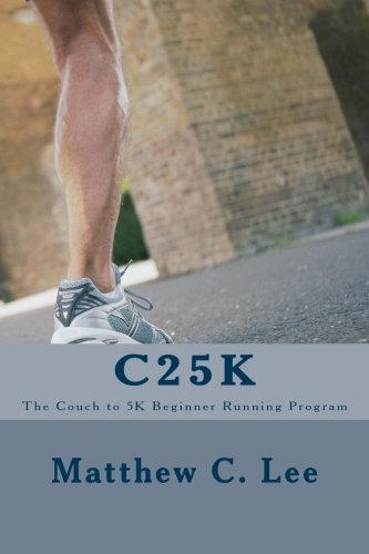 C25k: The Couch to 5k Beginner Running Program