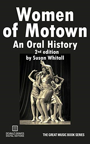 Women of Motown: An Oral  - History (Second Edition)