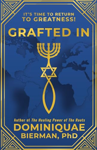 Grafted In: It's Time to Return to Greatness!