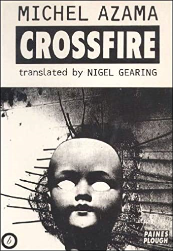 Crossfire (A Paines Plough programme/text)