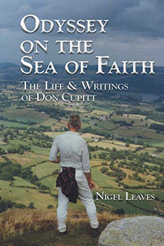 Odyssey on the Sea of Faith: The Life and Writings of Don Cupitt
