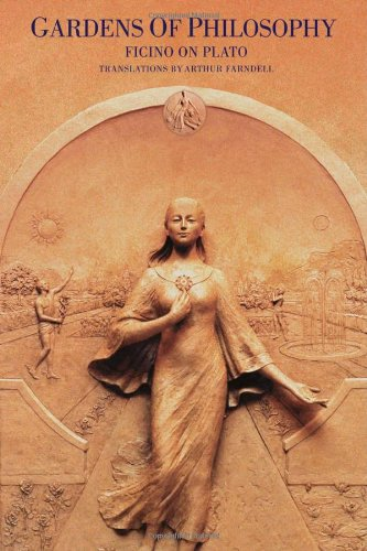 Gardens of Philosophy: v. 8 (Book IX) (Commentaries by Ficino on Plato's Writings)