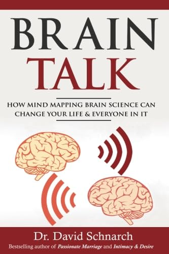 Brain Talk: How Mind Mapping Brain Science Can Change Your Life & Everyone In It