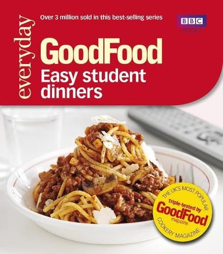Good Food: 101 Easy Student Dinners: Triple-tested Recipes