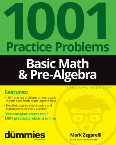 Basic Math & Pre-Algebra: 1001 Practice Problems For Dummies (+ Free Online Practice)