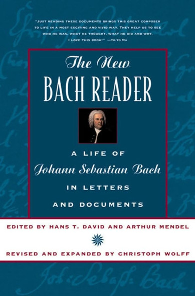 The New Bach Reader: Life of Johann Sebastian Bach in Letters and Documents