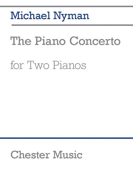 Michael Nyman: The Piano Concerto (2 Pianos