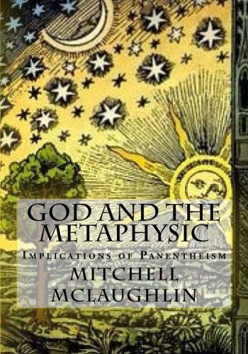 God and the Metaphysic: Implications of Panentheism