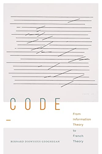 Code: From Information Theory to French Theory (Sign, Storage, Transmission)