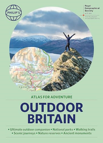 Philip's RGS Outdoor Britain: An Atlas for Adventure: A4 Paperback with handy flaps (Philip's Road Atlases)