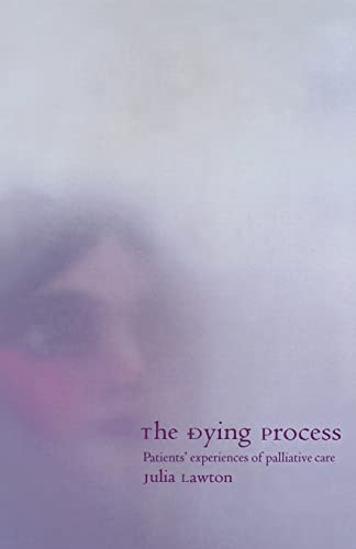 The Dying Process: Patients' Experiences of Palliative Care