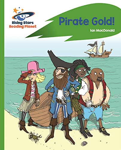 Reading Planet - Pirate Gold - Green: Rocket Phonics (Rising Stars Reading Planet)
