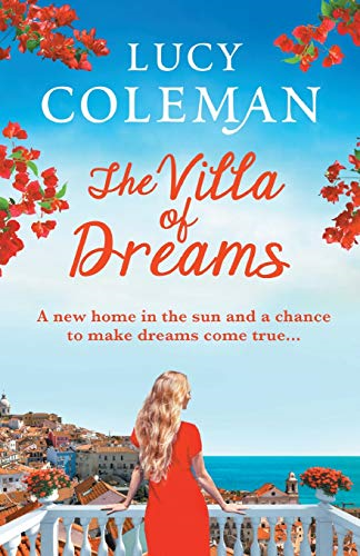 The Villa of Dreams: The perfect uplifting escapist read from bestseller Lucy Coleman