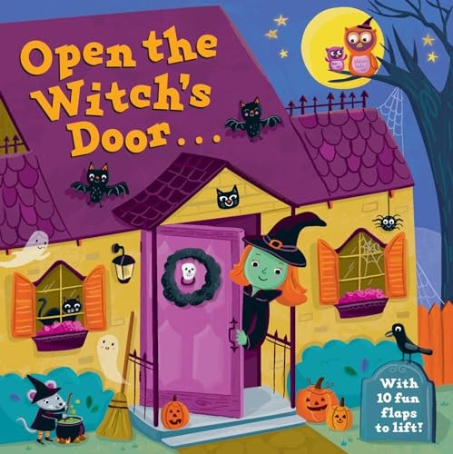 Open the Witch's Door: A Halloween Lift-the-Flap Book [Board book]
