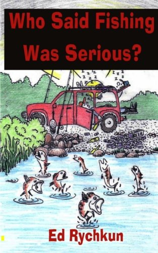 Who Said Fishing Was Serious?