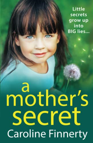 A Mother's Secret: The heartbreaking, unforgettable new novel from Irish novelist Caroline Finnerty for 2022