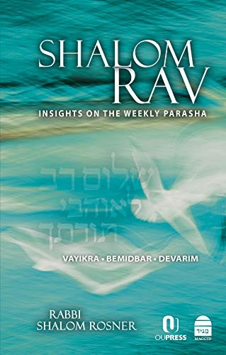 Shalom Rav : Insights on the Weekly Parasha: Vayikra, Bemidbar, Devarim