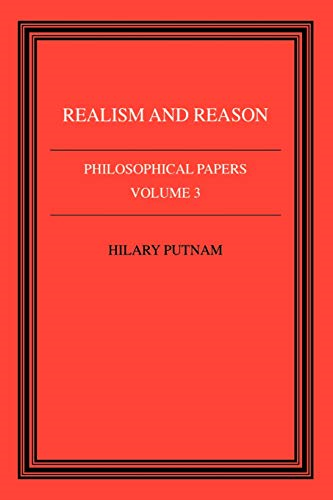 Philosophical Papers: Realism and Reason Vol 3 (Cambridge Paperback Library) (Philosophical Papers (Cambridge))