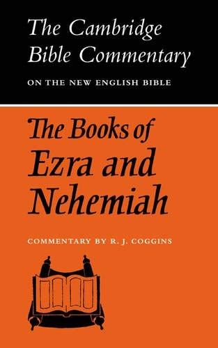 The Books of Ezra and Nehemiah: 0 (Cambridge Bible Commentaries on the Old Testament)