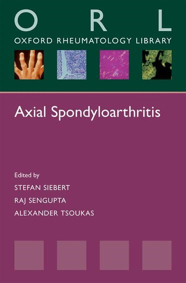 Axial Spondyloarthritis (Oxford Rheumatology Library)