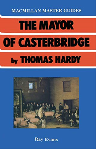 Mayor of Casterbridge by Thomas Hardy (Master Guides)