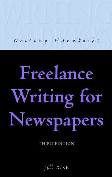Freelance Writing for Newspapers (Writing Handbooks)