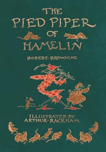 The Pied Piper of Hamelin  -  -  Illustrated by Arthur  - Rackham