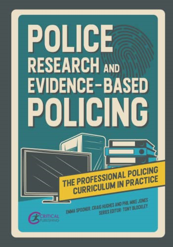 Police Research and Evidence-based Policing (The Professional Policing Curriculum in Practice)