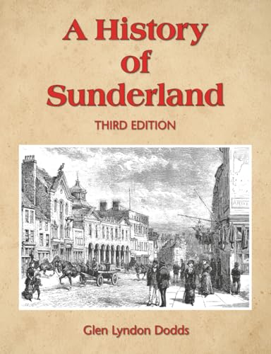 A History of Sunderland: Third Edition