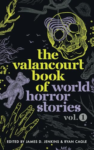 The Valancourt Book of  - World Horror Stories,  - volume 1