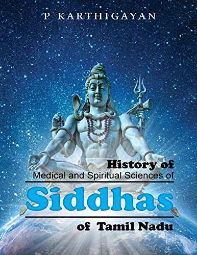 History of Medical and  - Spiritual Sciences of  - Siddhas of Tamil Nadu