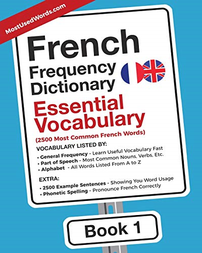 French Frequency Dictionary - Essential Vocabulary: 2500 Most Common French Words (French-English)