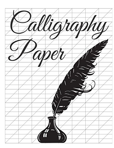 Calligraphy Paper: 150 Large Sheet Pad, Perfect Calligraphy Practice Paper and Workbook for Lettering Artist and Lettering for Beginners