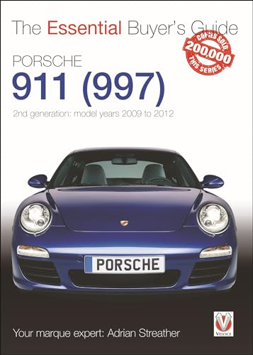 Porsche 911 (997): Second generation models 2009 to 2012 (Essential Buyers Guides)
