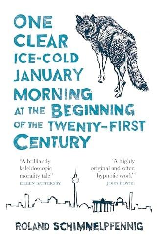 One Clear Ice-cold January Morning at the Beginning of the 21st Century (MacLehose Press Editions)