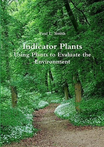 Indicator Plants: Using Plants to Evaluate the Environment