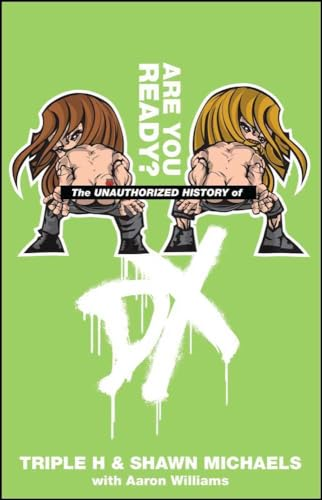 Unauthorised History of DX: Are You Ready (WWE)
