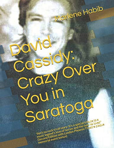 David Cassidy: Crazy Over You in Saratoga: Ain't no rock'n'roll story: It's a special tribute to a music legend's love of horses and the fans he loved