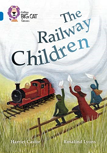Collins Big Cat - The Railway Children: Band 16/Sapphire