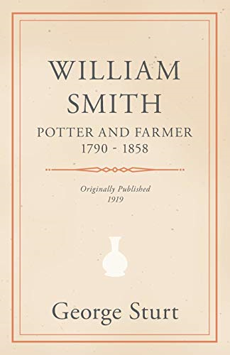 William Smith, Potter and Farmer 1790 - 1858