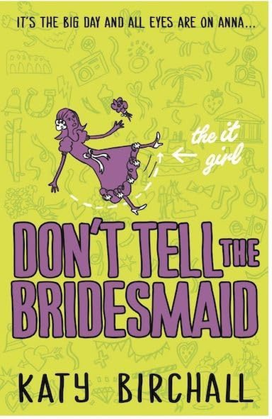 The It Girl: Don't Tell the Bridesmaid (It Girl 3)